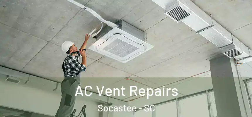  AC Vent Repairs Socastee - SC