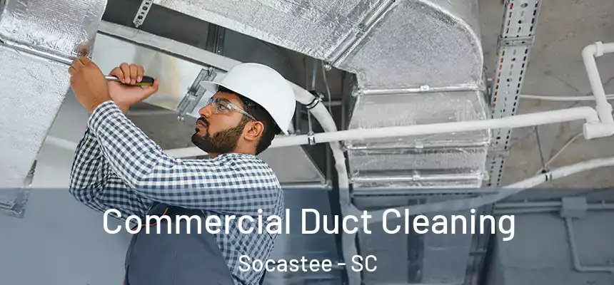  Commercial Duct Cleaning Socastee - SC