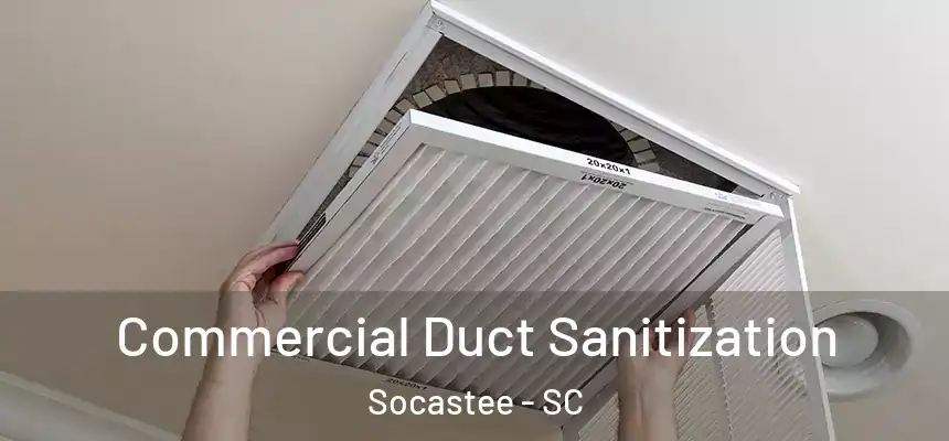 Commercial Duct Sanitization Socastee - SC