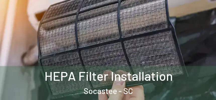 HEPA Filter Installation Socastee - SC