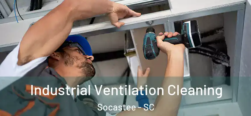  Industrial Ventilation Cleaning Socastee - SC