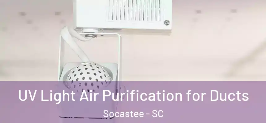  UV Light Air Purification for Ducts Socastee - SC