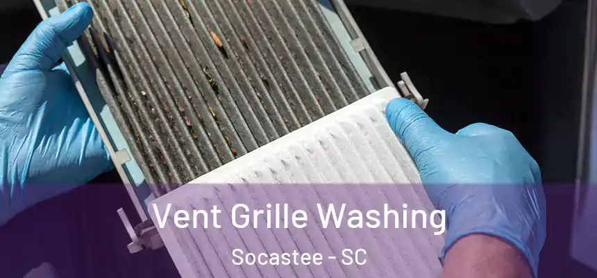 Vent Grille Washing Socastee - SC